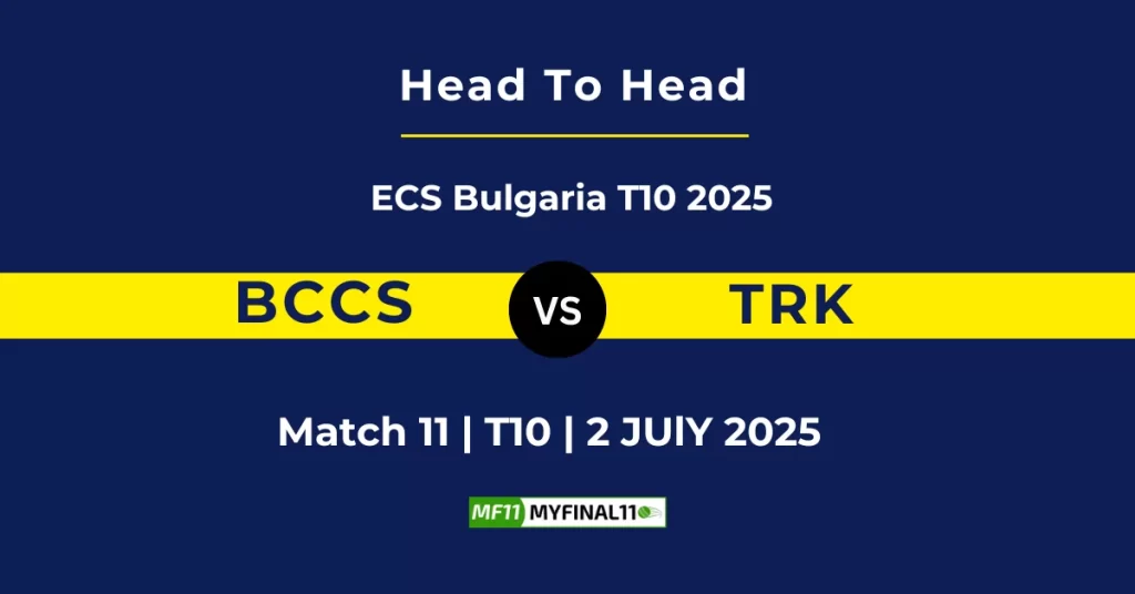 BCCS vs TRK Player Battle & Head to Head Team Stats – ECS T10 Bulgaria 2025