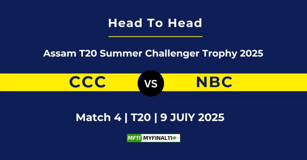 CCC vs NBC Player Battle & Head to Head Team Stats – Assam T20 Summer Challenger Trophy 2025