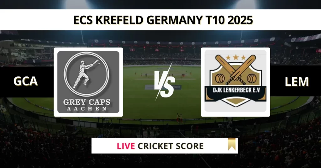 GCA vs LEM Live Score: Scorecard, Ball by Ball Commentary – Match 5, ECS T10 Germany