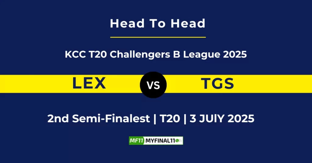 LEX vs TGS Player Battle & Head to Head Team Stats – KCC T20 Challengers B League Edition 3 2025