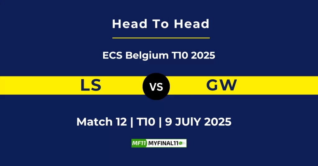 LS vs GW Player Battle & Head to Head Team Stats – ECS T10 Belgium 2025