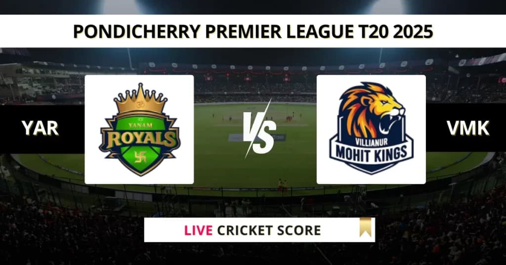 YAR vs VMK Live Score: Scorecard, Ball by Ball Commentary – Match 3, Pondicherry Premier League