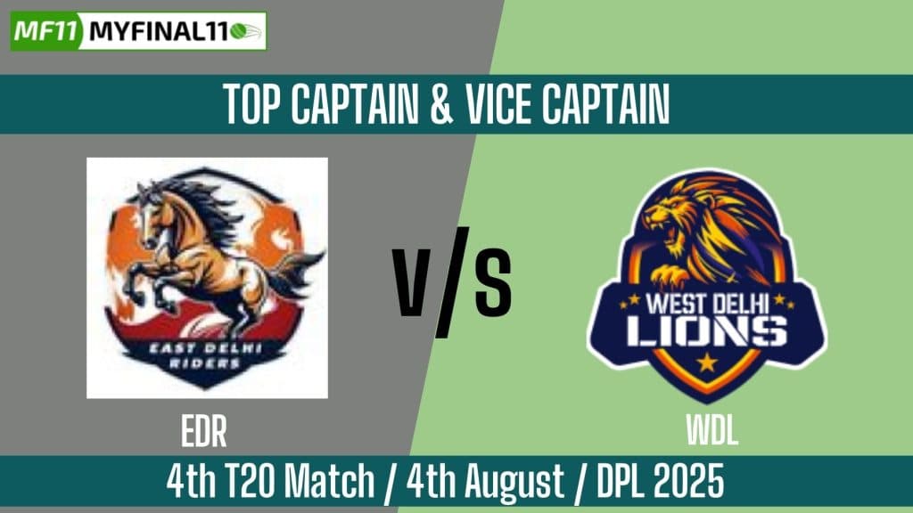 EDR vs WDL Top 3 Captain and Vice-Captain Pick for 4th T20 Match – Delhi Premier League 2025
