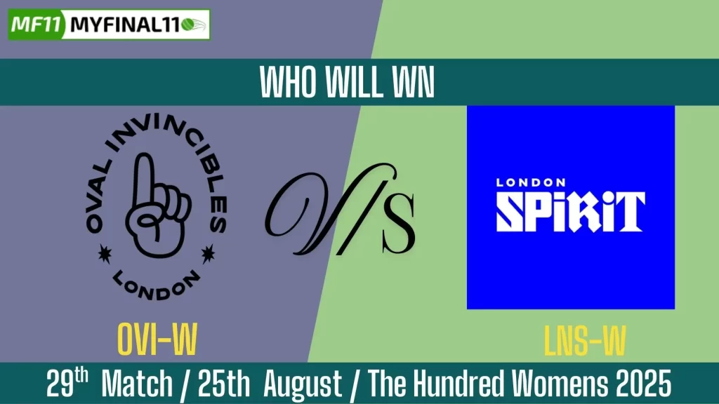 OVI-W vs LNS-W Who Will Win Today, 29th T20 Match, Top Batter and Bowler Tips – The Hundred Womens 2025