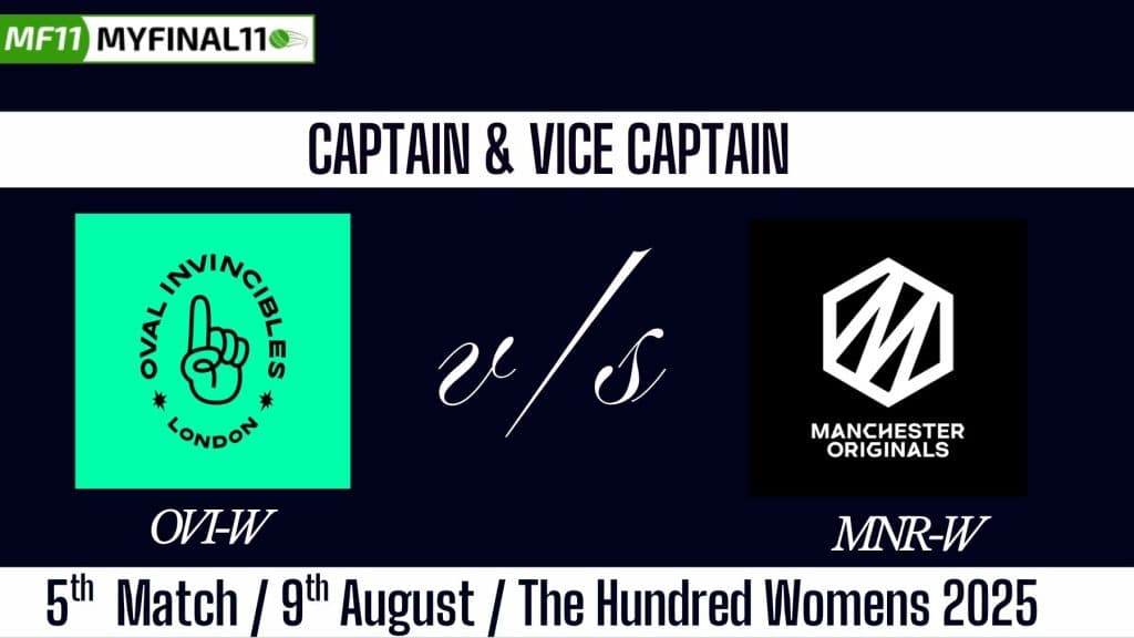 OVI-W vs MNR-W Top 3 Captain and Vice-Captain Pick for 5th Match – The Hundred Womens 2025