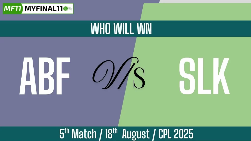 ABF vs SLK Who Will Win Today, 5th Match, Top Batter and Bowler Tips – Caribbean Premier League 2025