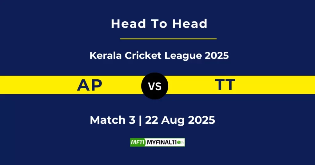AP vs TT Player Battle & Head to Head Team Stats – Kerala Cricket League 2025