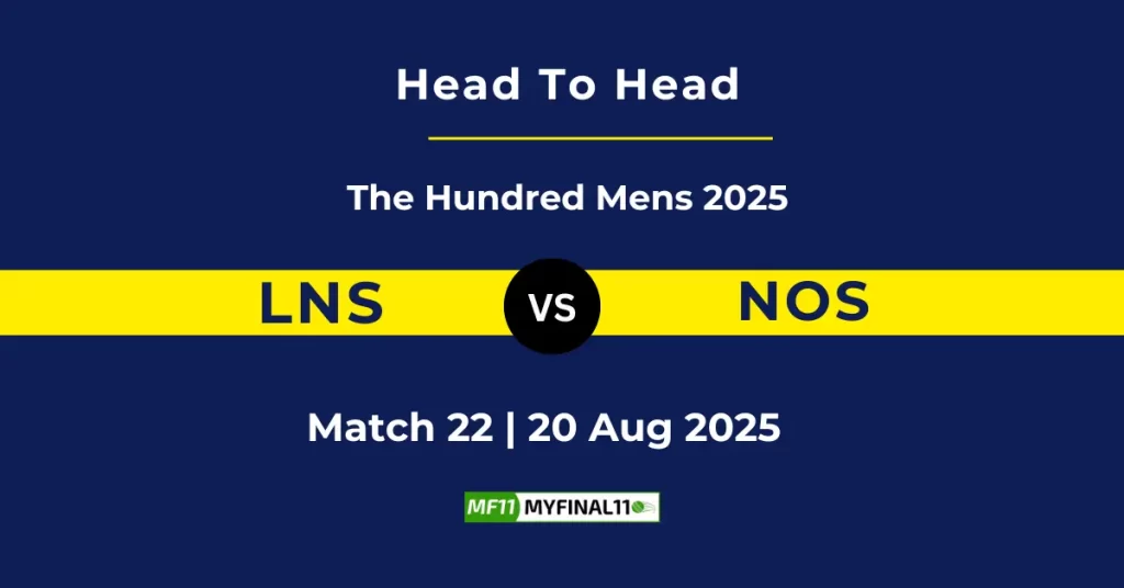 LNS vs NOS Player Battle & Head to Head Team Stats – The Hundred Mens 2025