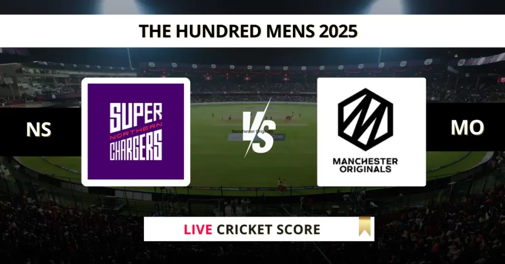 NS vs MO Live Score: Scorecard, Ball by Ball Commentary – Match 30, The Hundred Mens 2025