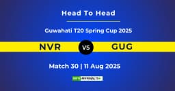 NVR vs GUG Player Battle & Head to Head Team Stats – Guwahati T20 Spring Cup 2025