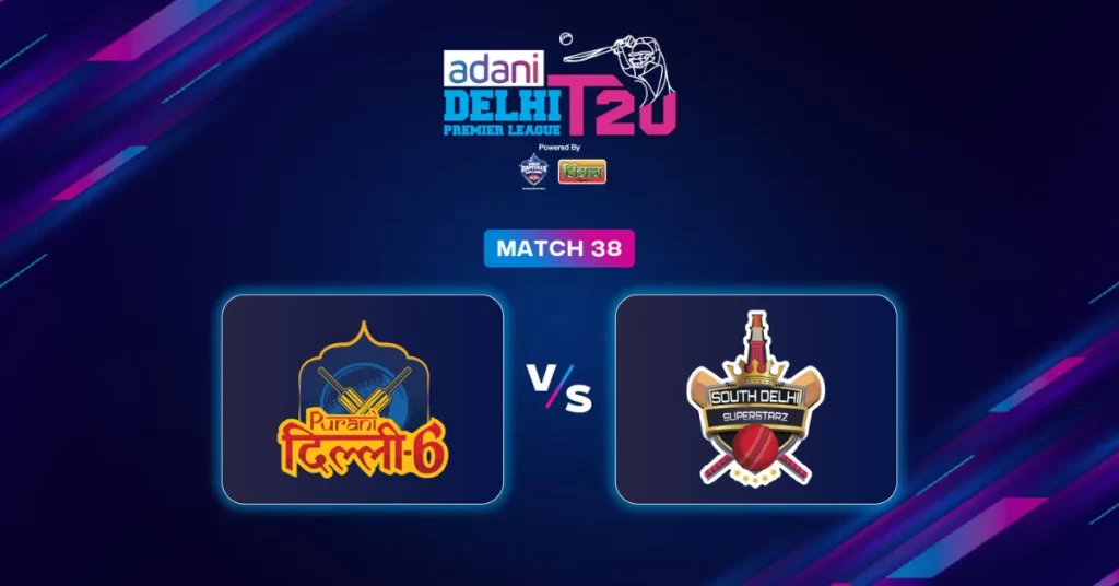 PD vs SDS 38th Match Preview: Purani Dilli 6 vs South Delhi Superstarz Pitch Report, Stats & Prediction