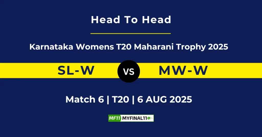 SL-W vs MW-W Player Battle & Head to Head Team Stats – Karnataka Women’s T20 Maharani Trophy 2025