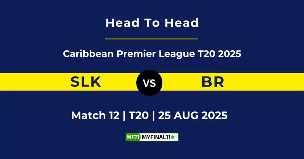 SLK vs BR Player Battle & Head to Head Team Stats – Caribbean Premier League T20 2025
