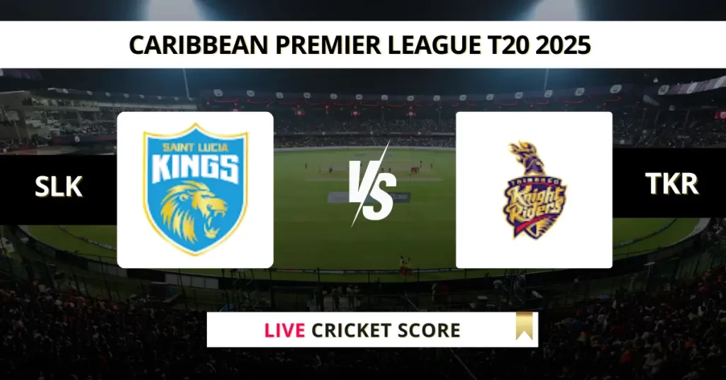 SLK vs TKR Live Score: Scorecard, Ball by Ball Commentary – Match 10, Caribbean Premier League T20 2025