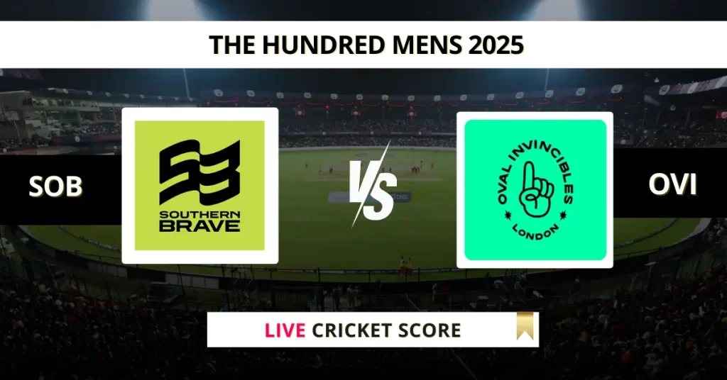 SOB vs OVI Live Score: Scorecard, Ball by Ball Commentary – Match 19, The Hundred Mens