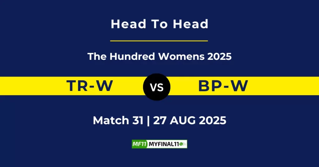 TRT-W vs BPH-W Player Battle & Head to Head Team Stats – The Hundred Womens 2025