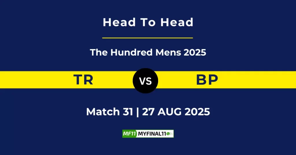 TRT vs BPH Player Battle & Head to Head Team Stats – The Hundred Mens 2025