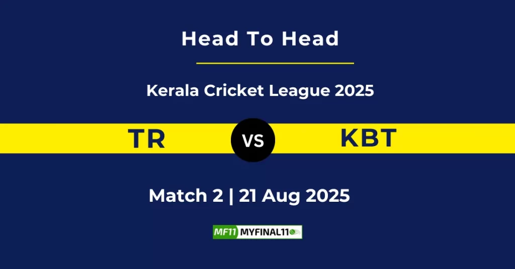 TR vs KBT Player Battle & Head to Head Team Stats – Kerala Cricket League 2025