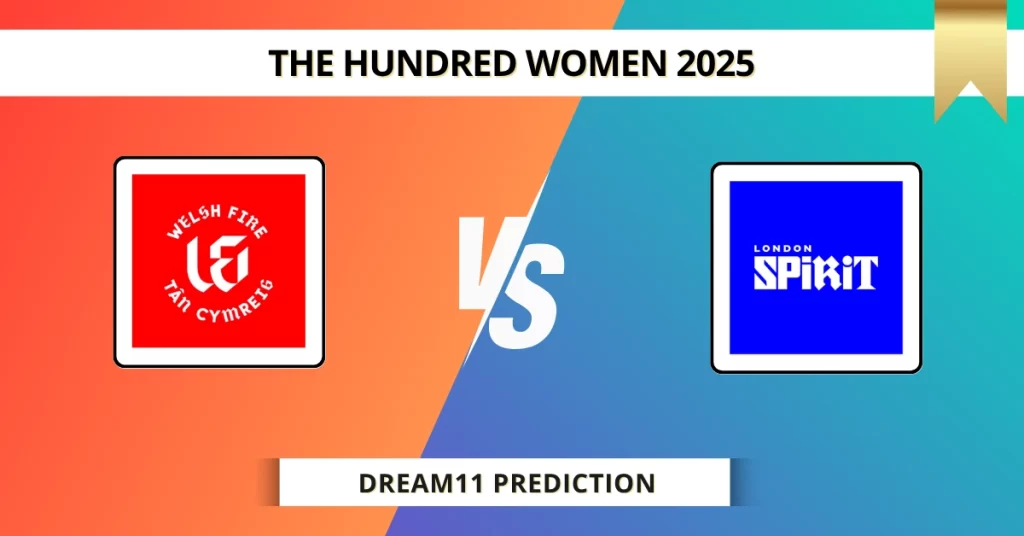 WEF-W vs LNS-W Dream11 Prediction Today: Pitch Report, Player Stats, & Fantasy Tips The Hundred Womens 2025 2025 – Match 6