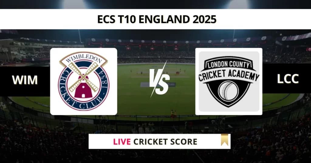 WIM vs LCC Live Score: Scorecard, Ball by Ball Commentary – Match 36, ECS T10 England 2025