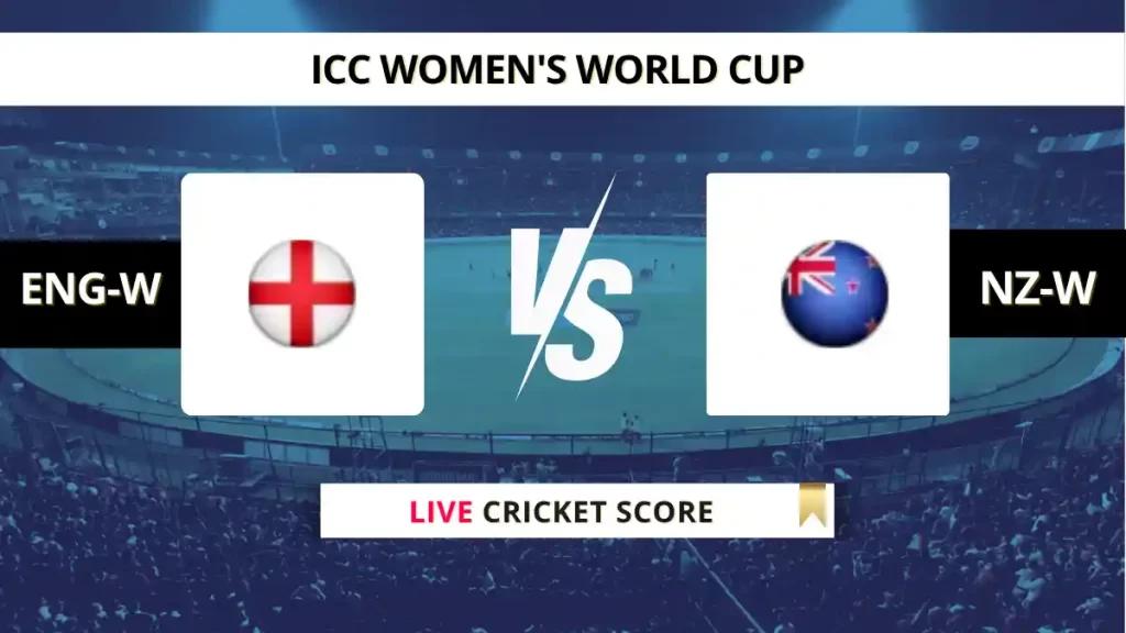ENG-W vs NZ-W Live Score: Scorecard, Ball by Ball Commentary – 27th Match, ICC Women’s World Cup