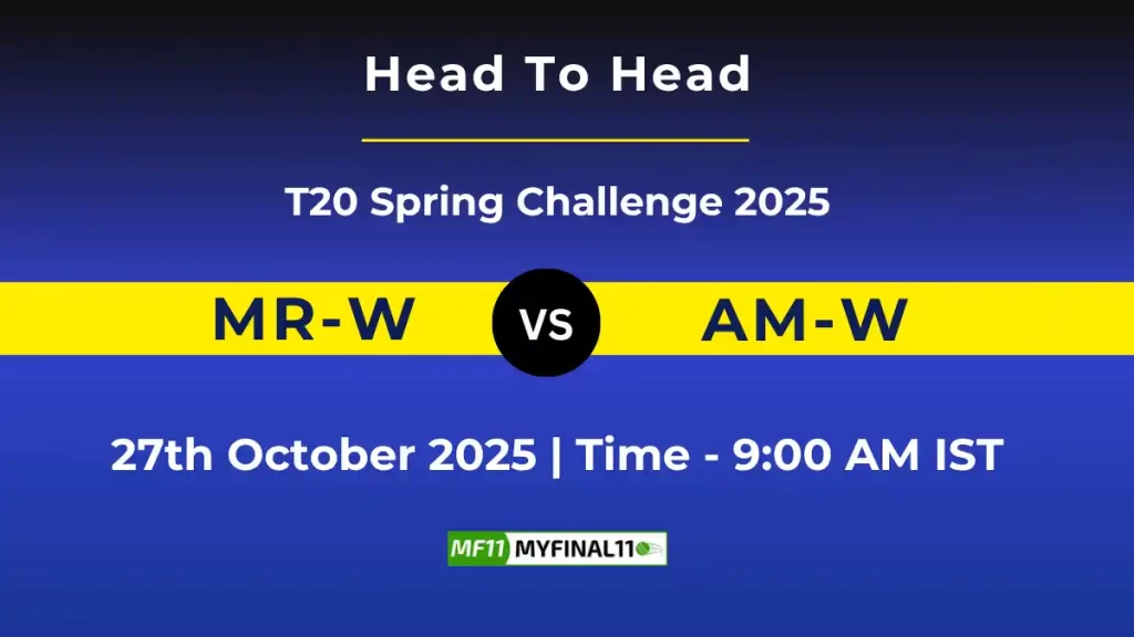 MR vs AM Women T20: Player Battle & Head to Head Team Stats – T20 Spring Challenge 2025