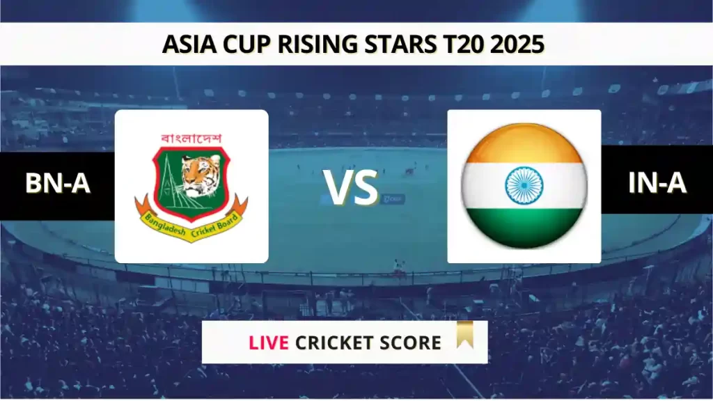 BAN-A vs IND-A Live Cricket Score: Scorecard, Ball by Ball Update- 1st Semi-Final, ACC Mens Asia Cup Rising Stars 2025