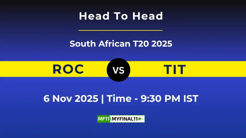 ROC vs TIT Player Battle, Statistics and Team Stats – CSA T20 Challenge 2025