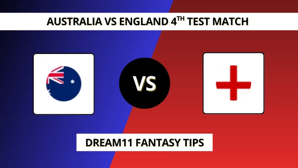 AUS vs ENG Dream11 Prediction Today (4th Test), Melbourne December 26, 2025, 5:00 AM – Fantasy Tips, Playing11, Pitch Report