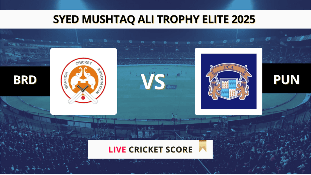 BRD vs PUN Live Score: Scorecard, Ball by Ball Commentary – Group C, Syed Mushtaq Ali Trophy Elite 2025