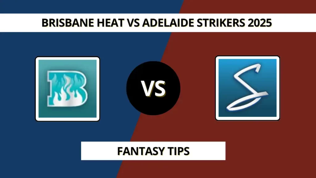 HEA vs STR Dream11 Prediction (BBL|15, Match 13), Brisbane Dec 27, 2025 – Fantasy Tips, Playing11, Pitch Report