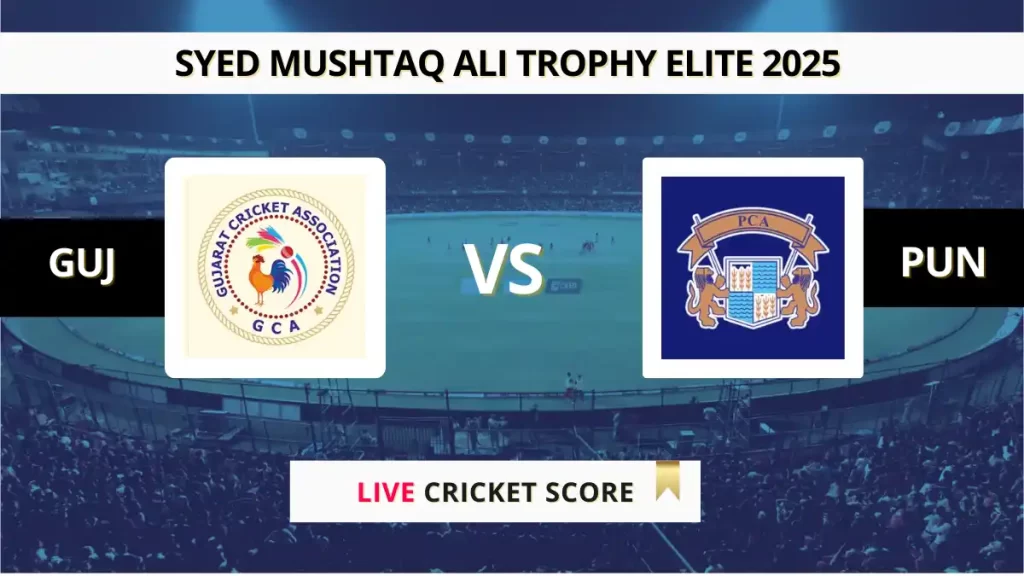 GUJ vs PUN Live Cricket Score: Scorecard, Ball by Ball Commentary – Group C, SMAT T20 Elite 2025