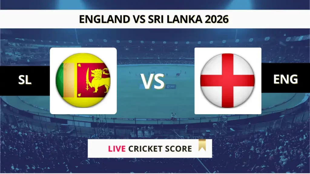 SL vs ENG Live Score, Full Scorecard, Ball by Ball Match Updates – 1st T20I, England vs Sri Lanka 2026