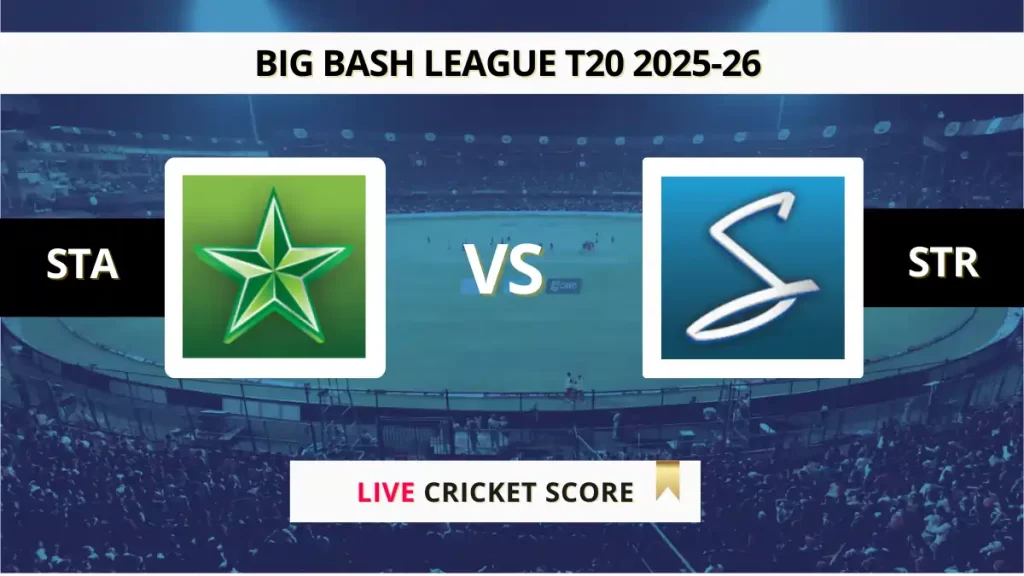 STA vs STR Live Score, Scorecard, Ball by Ball Match Updates – Match 34, Big Bash League 2025