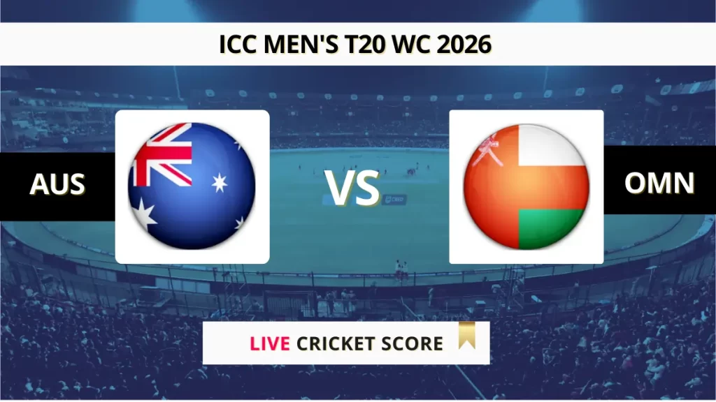 AUS vs OMN Live Score, Scorecard, Ball by Ball Match Updates – 40th Match, Group B, ICC Men’s T20 World Cup 2026