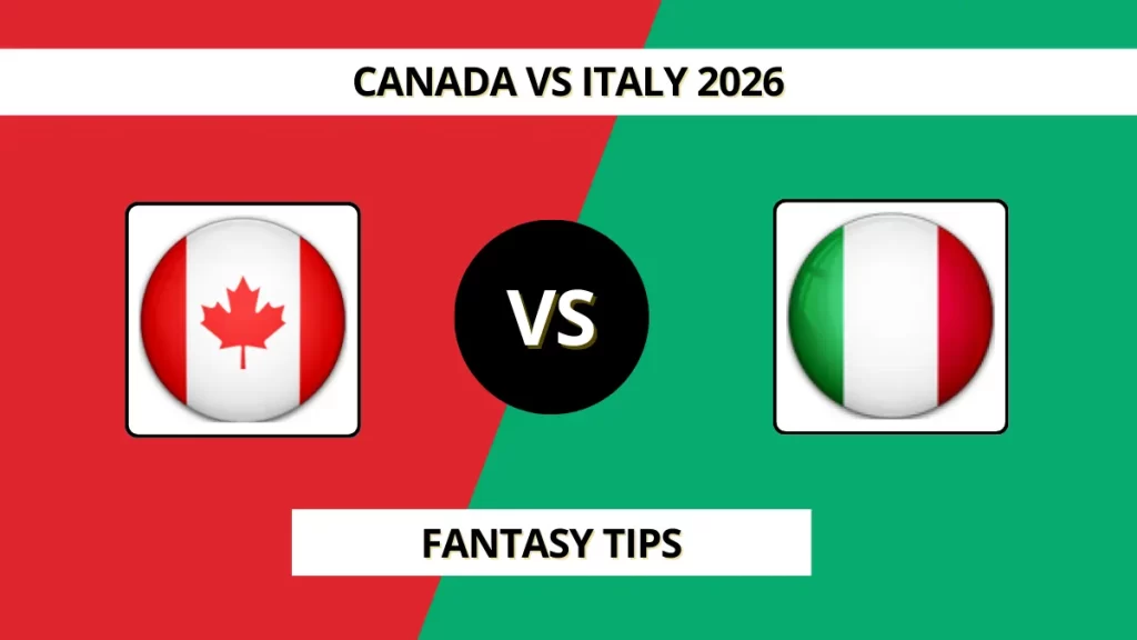 CAN vs ITA Dream11 Prediction (Warm-Up | Match 3), in Chennai, Feb 2, 2026 – Fantasy Tips, Playing11, Pitch Report