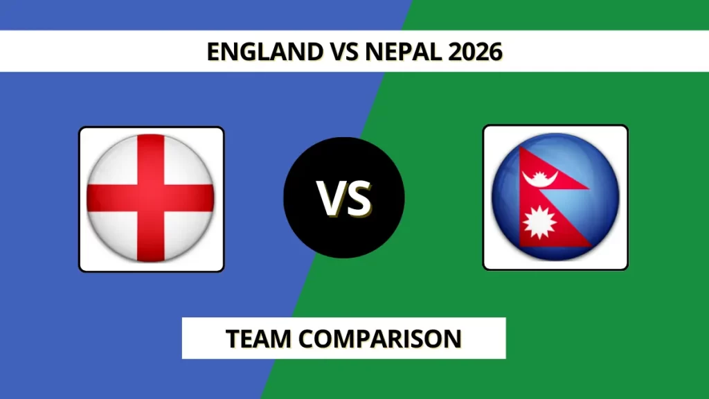 England vs Nepal Cricket Team Comparison in T20I, Head to Head Records, Highlights T20 World Cup 2026