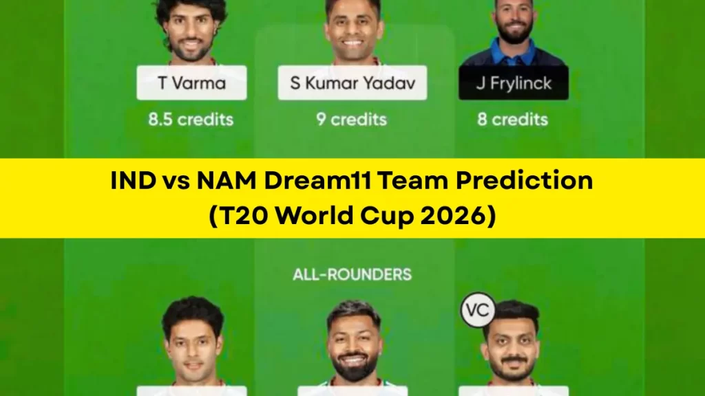 IND vs NAM Dream11 Prediction (T20 World Cup 2026), in Delhi, February 12 – Fantasy Tips, Playing11, Pitch Report