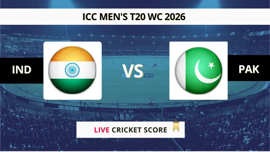 IND vs PAK Live Score, Scorecard, Ball by Ball Match Updates – 27th Match, Group A, ICC Men’s T20 World Cup 2026