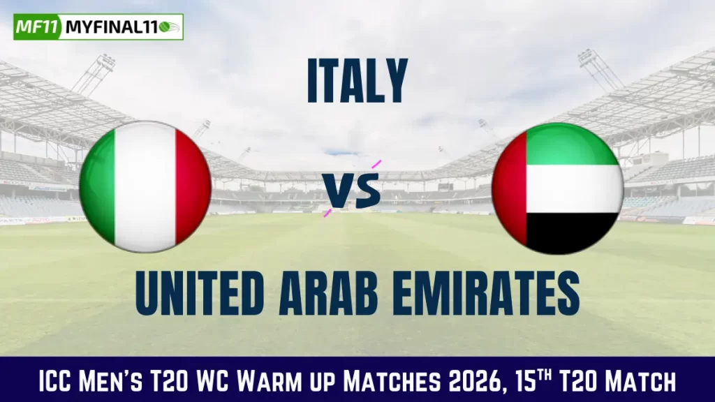 ITA vs UAE Dream11 Prediction (Match 15), in Chennai, February 6, 2026 – Fantasy Tips, Playing11, Pitch Report