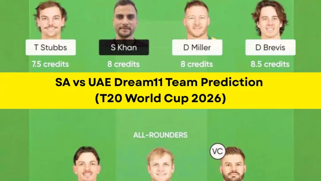 SA vs UAE Dream11 Prediction (T20 World Cup 2026), in Delhi, 18th February – Fantasy Tips, Playing11, Pitch Report
