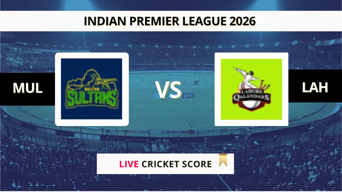 MUL vs LAH Live Score, Scorecard, Ball by Ball Match Updates – Match 11, Pakistan Super League 2026