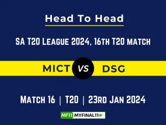 MICT vs DSG Head to Head, player records, and player Battle, Top Batsmen & Top Bowlers records for 16th Match of SA T20 League 2024 [23rd Jan 2024]