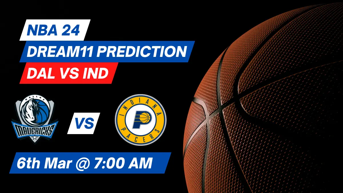 DAL vs IND Dream11 Prediction: Lineup, Roster & Stats [NBA 2024]