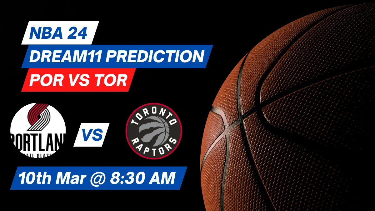 POR vs TOR Dream11 Prediction: Lineup, Roster & Stats [NBA 2024]