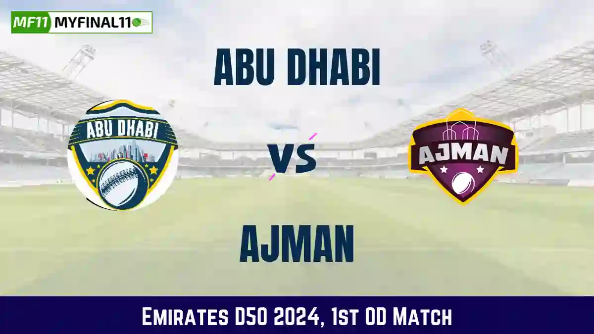 ABD vs AJM Dream11 Prediction, Abu Dhabi vs Ajman Dream11 Team Prediction, 1st Match, Emirates D50, 2024