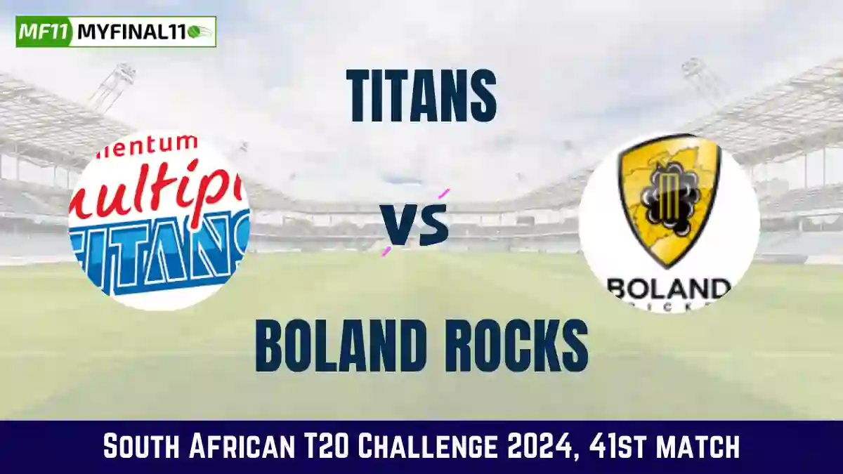 TIT vs ROC Dream11 Prediction & Player Stats, Titans vs Boland Rocks: 41st Match, South African T20 Challenge 2024