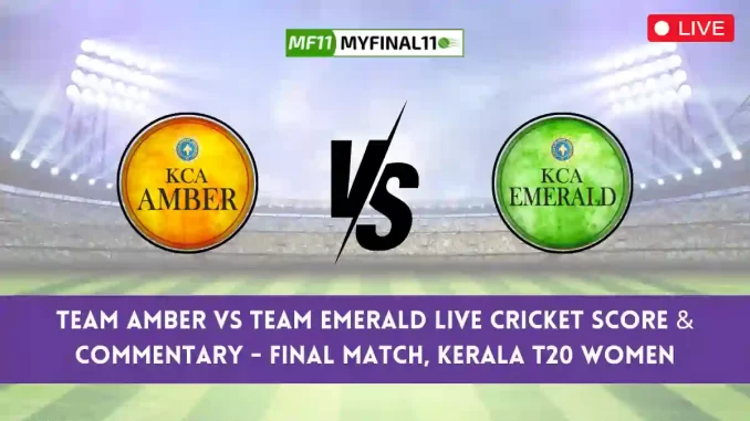 AMB vs EME Live Score, Kerala T20 Womens Live 2024, Team Amber vs Team Emerald Live Cricket Score & Commentary - Final Match
