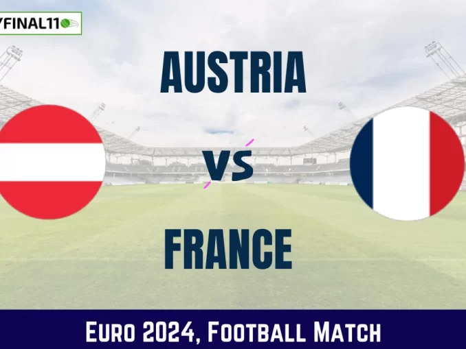 AUT vs FRA Dream11 Prediction & Match Details