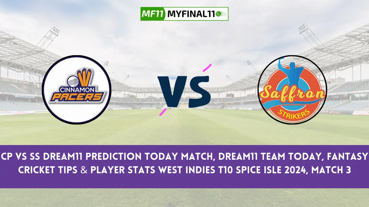 CP vs SS Dream11 Prediction Today Match, Dream11 Team Today, Fantasy Cricket Tips & Player Stats West Indies T10 Spice Isle 2024, Match 3